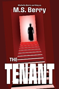 Cover: The Tenant by M.S. Berry (Michelle Berry)